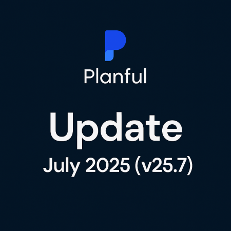 Mise à jour Planful V25.7 Nouvelle version 25.7 Planful